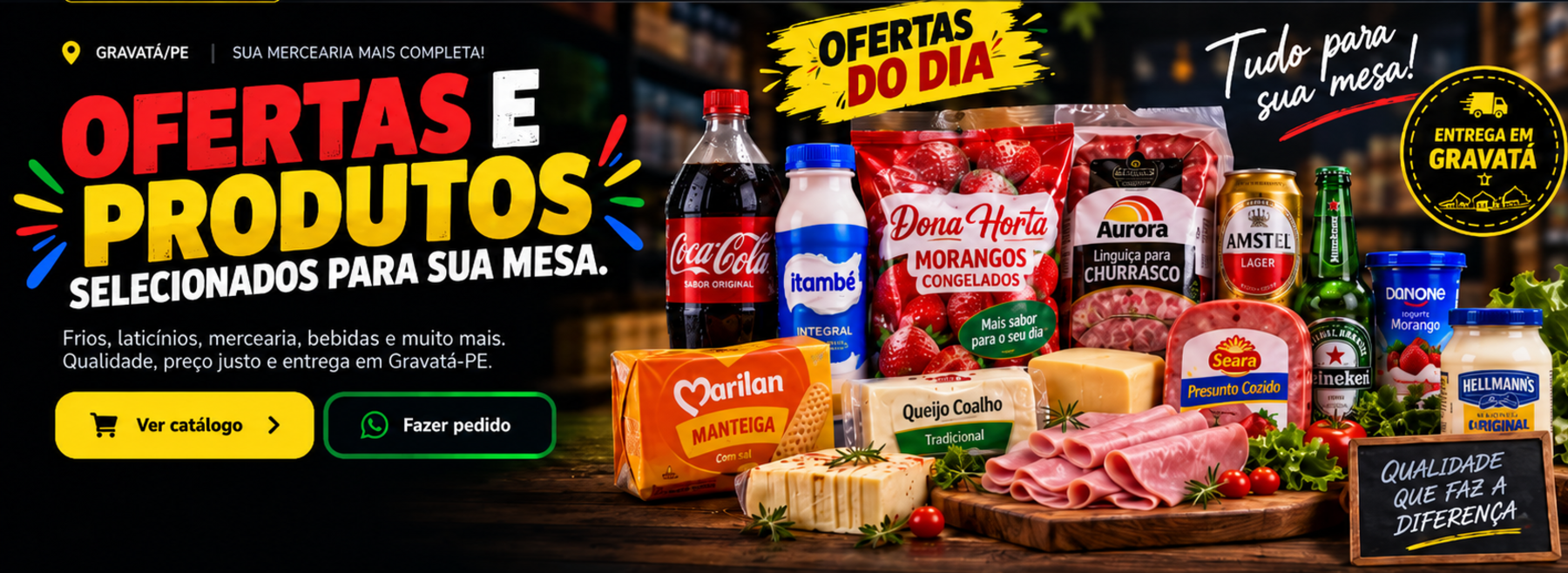 Ofertas e produtos selecionados para sua mesa, com frios, laticínios, bebidas e mercearia